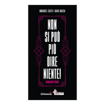 Non si può più dire niente - Indignazioni Perenni
