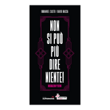 Non si può più dire niente - Indignazioni Perenni