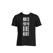 T-SHIRT NON SI PUÒ PIÙ DIRE NIENTE