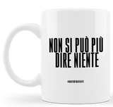 TAZZA NON SI PUÒ PIÙ DIRE NIENTE