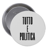 SPILLA TUTTO È POLITICA