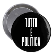 SPILLA TUTTO È POLITICA