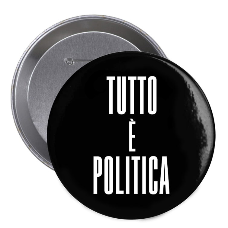 SPILLA TUTTO È POLITICA