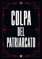 POSTER COLPA DEL PATRIARCATO