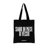 TOTE BAG SIAMO UN PAESE DI VECCHI