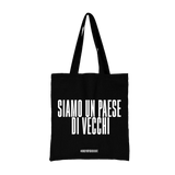 TOTE BAG SIAMO UN PAESE DI VECCHI