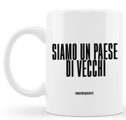 TAZZA SIAMO UN PAESE DI VECCHI